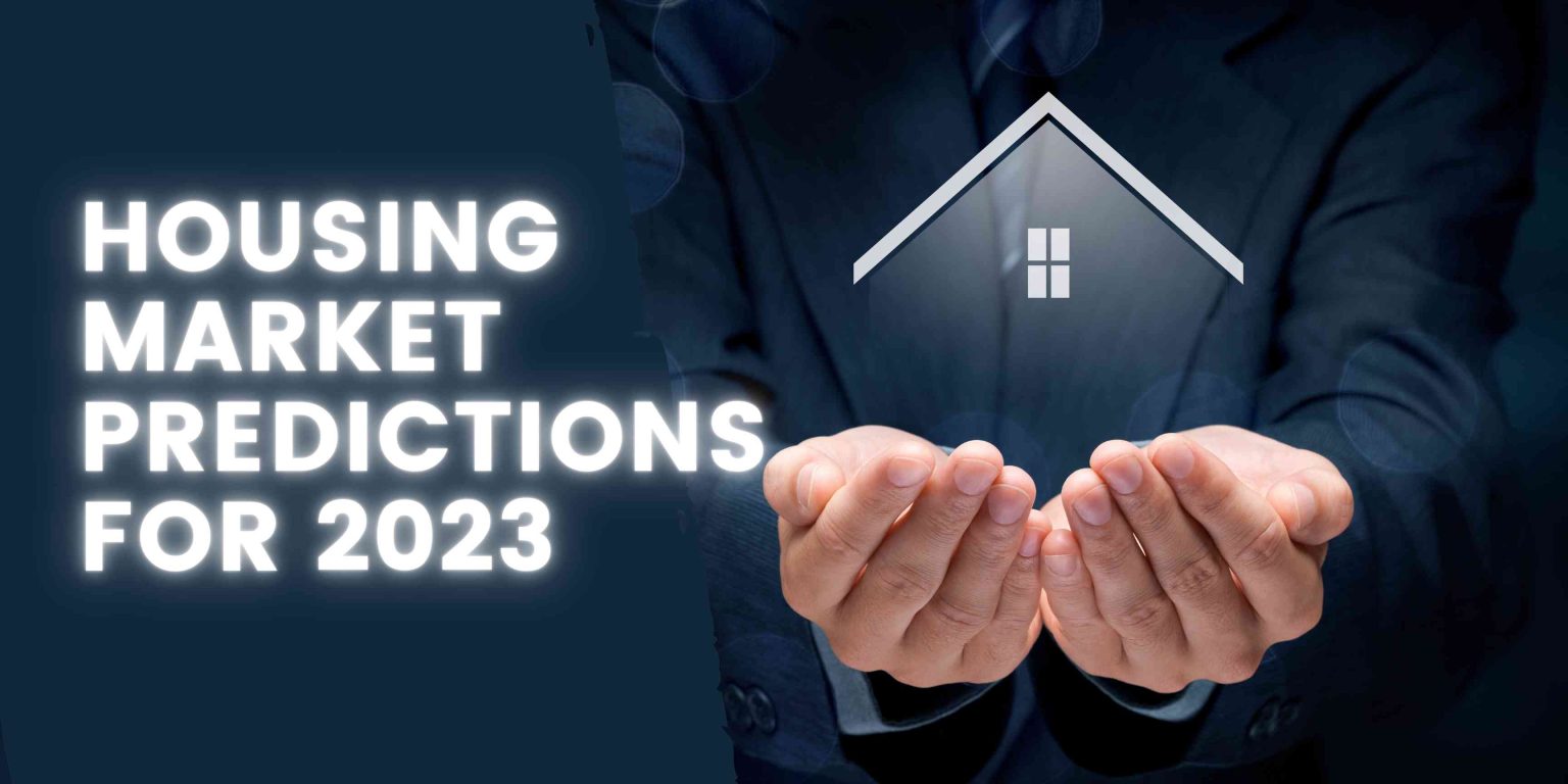 Housing Market Predictions For 2023